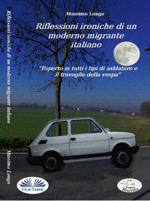 cover image of Riflessioni Ironiche Di Un Moderno Migrante Italiano